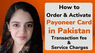 How to Order and Activate Payoneer Mastercard in Pakistan 2022 | Payoneer Card Charges & Annual Fees