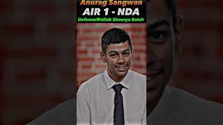 From Dream To Reality - Anurag Sangwan!! | AIR-1 UPSC NDA 2, 2022 Topper #DefenceWallah #Shorts