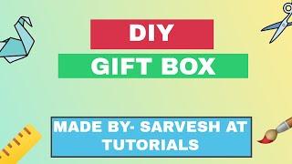 ORIGAMI /GIFT BOX /SARVESH ART TUTORIALS