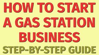 Starting a Gas Station Business Guide | How to Start a Gas Station Business | Gas Station Ideas