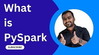 What is Pyspark?