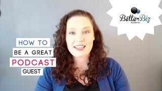 How to Be a Great Podcast Guest