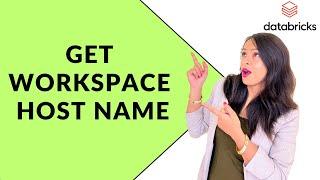 42. Get workspace Host Name in Data bricks