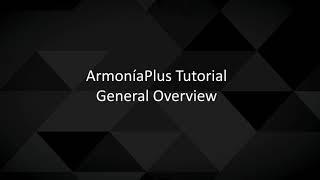 ArmoníaPlus 2.0 Tutorial | General overview