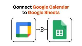 How to Connect Google Calendar to Google Sheets - Easy Integration