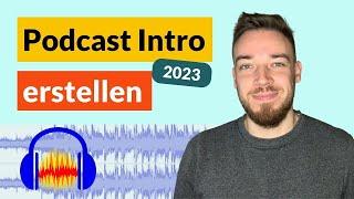 Podcast Intro mit Musik erstellen in Audacity: Tutorial 2023