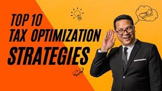 Top 10 Tax Optimization Strategies