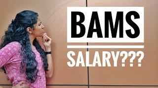 BAMS SALARY????/Bams salary of freshers