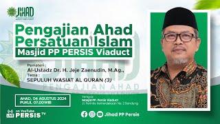 Sepuluh Wasiat Al Qura'n (3) Oleh: Al Ustadz Dr. H. Jeje Zaenudin, M.Ag