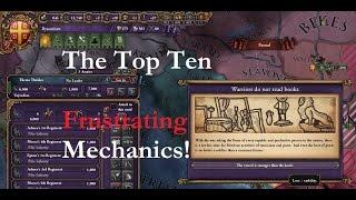 The Top Ten Frustrating Mechanics in EU4!