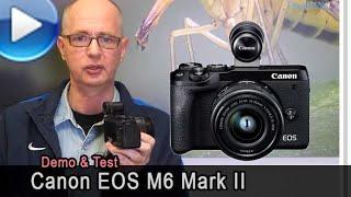 Canon EOS M6 Mark II - Demo & Test