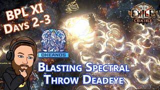 BPL Day 2-3 - Spectral Throw Deadeye Updates - Crucible League - Path of Exile 3.21