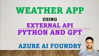 Integrate External Weather API with Azure AI Studio's Prompt Flow and LLM(GPT): Step-by-Step Guide