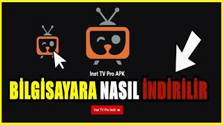 Bilgisayara İnat Tv Nasıl İndirilir | Pc ye İnat Tv Pro İNDİRME