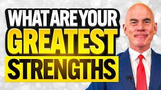 WHAT ARE YOUR GREATEST STRENGTHS? (How to ANSWER this COMMON INTERVIEW QUESTION!)