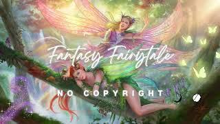 Fantasy Fairy Tale Music Magical  Ethereal Fantasy Music  528 hz  No copyright