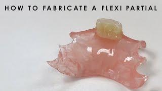 How to fabricate a Flexi Partial