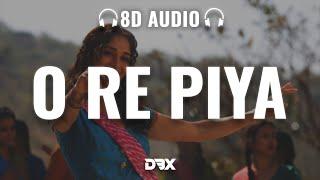 O Re Piya : 8D AUDIO | Aaja Nachle | Madhuri Dixit | Rahat Fateh Ali Khan | Salim-Sulaiman (Lyrics)