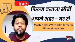 FREE FILMMAKING MASTERCLASS WITH FILM DIRECTOR SAJID | JOINFILMS ACADEMY