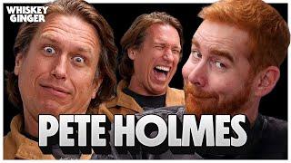 Pete Holmes goes deep! | Whiskey Ginger