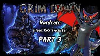 Grim Dawn Hardcore - Bleeding Ring of Steel Trickster! Part 3