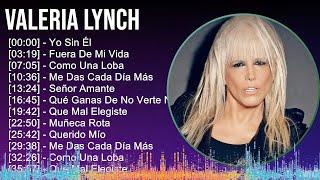 Valeria Lynch 2024 MIX Grandes Exitos - Yo Sin Él, Fuera De Mi Vida, Como Una Loba, Me Das Cada ...