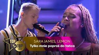 Sara James, LemON - Tylko mnie poproś do tańca | TOP OF THE TOP Sopot Festival