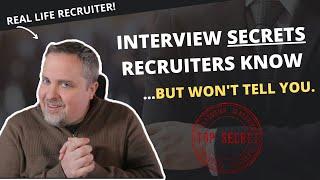 11 Job Interview Secrets Recruiters Won't Tell You - Interviewing Tips!