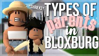 Types of Parents in BLOXBURG! | Roblox Bloxburg Roleplay