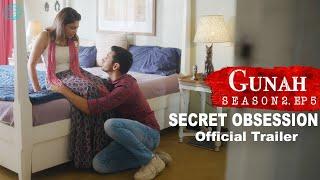 Secret Obsession  - Gunah S.2 - Episode 5 - Official Trailer | FWFOriginals