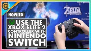 HOW TO : Use the Xbox Elite 2 Controller with Nintendo Switch EASILY