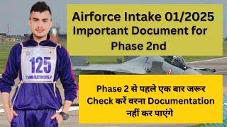 intake 01/2025  important update जरूरी Document ||Airforce Phase 2nd || Airforce