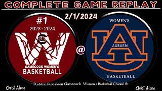 #1 South Carolina Gamecocks Women's Basketball vs. Auburn Tigers WBB - 2/1/2024 - (FULL GAME REPLAY)