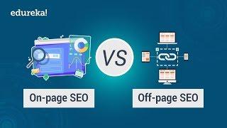 Off-Page vs On-Page SEO Techniques | SEO Tutorial for Beginners | Digital Marketing Course | Edureka