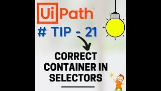 90 Seconds - UiPath Tips and Tricks | Correct Containers in Selectors  | UiPath Studio | UiPath RPA