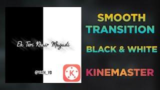 Half Black & White Status | How To Make Smooth Transitions WhatsApp Status | Kinemaster Editing Tuto