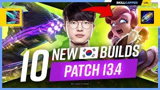 10 NEW KOREAN BUILDS to ABUSE on Patch 13.4 - SEASON 13