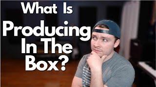 What Is Producing In The Box?