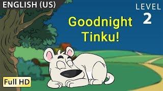 Goodnight, Tinku! : Learn English (US) with subtitles - Story for Children "BookBox.com"