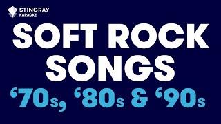 SOFT ROCK SONGS: BEST OF '70s, '80s & '90s (1 HOUR) | Karaoke with Lyrics by @StingrayKaraoke