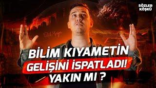 Bilim Kıyametin Gelişini İspatladı! - Yakın mı? l Sözler Köşkü