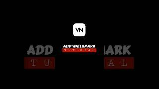 Add Watermark on Video - VN Tutorial #shorts