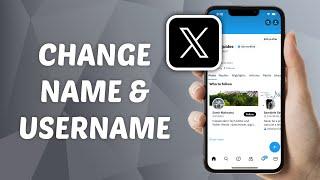 How to Change Name and @ Username on X (Twitter)