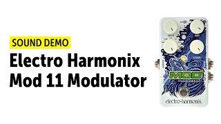 Electro Harmonix Mod 11 Modulator - Sound Demo (no talking)