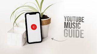 Youtube Music - Full Guide (2023)