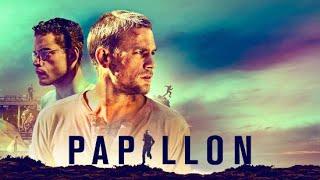 Papillon (2017) Movie | Charlie Hunnam, Rami Malek & Roland Møller | Review & Facts