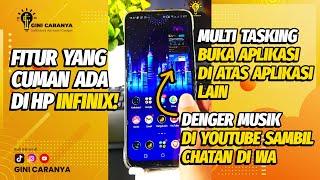 CUMAN INFINIX YANG BISA KEK GINI Fitur Rahasia Tersembunyi di HP Infinix Multi Tasking di Infinix