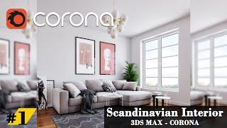 3ds Max Corona Photorealistic Scandinavian Interior Rendering  (Modelling and  Furnitures ) Part01