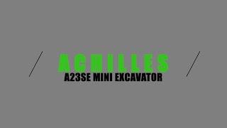 ACHILLES A23SE MINI EXCAVATOR OPERATION AND INTRODUCTION