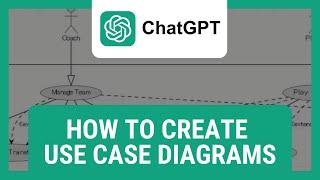 How To Create Use Case Diagrams With ChatGPT